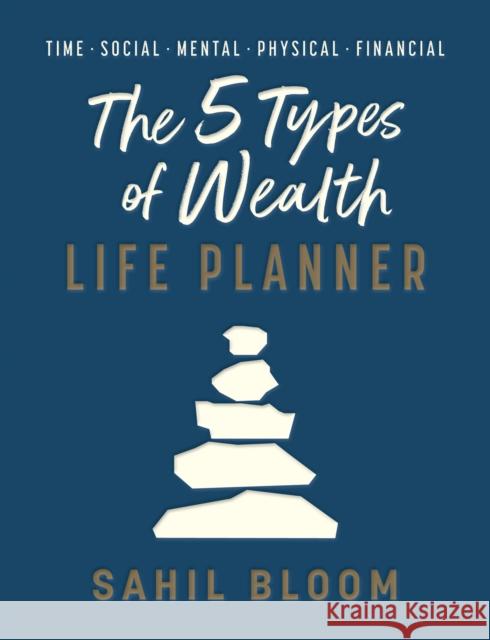 The 5 Types of Wealth Life Planner Sahil Bloom 9780008801977 HarperCollins Publishers