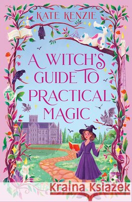 A Witch’s Guide to Practical Magic Kate Kenzie 9780008807283