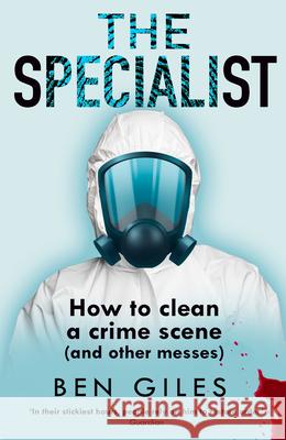 How to Clean a Crime Scene Ben Giles 9780008819866