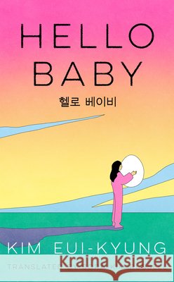 Hello Baby Kim Eui-Kyung 9780008826628