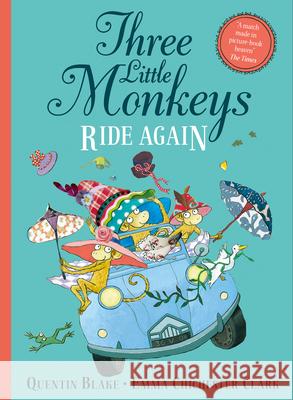 Three Little Monkeys Ride Again Quentin Blake Emma Chicheste 9780008835057