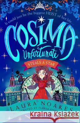 Cosima Unfortunate Steals a Star Laura Noakes 9780008835088 HarperCollins Children's Books