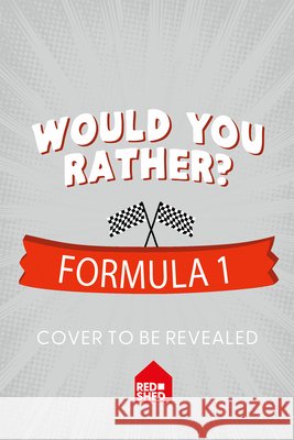 Would You Rather Formula 1 Asha Swami 9780008839055