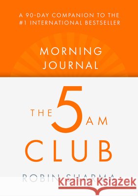 The 5 AM Club Morning Journal Robin Sharma 9780008861094