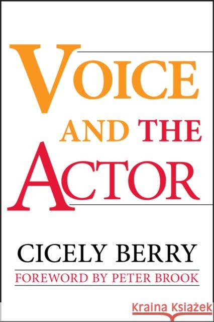 Voice and the Actor Cicely Berry 9780020415558 John Wiley & Sons Inc