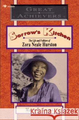Sorrow's Kitchen: The Life and Folklore of Zora Neale Hurston Mary E. Lyons 9780020444459 Aladdin Paperbacks