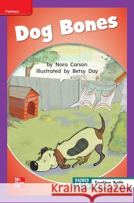 Reading Wonders Leveled Reader Dog Bones: Ell Unit 5 Week 1 Grade 1 McGraw Hill 9780021197088 McGraw-Hill Education - Europe