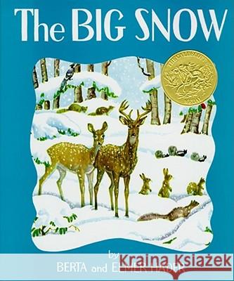 The Big Snow Berta Hader Hader Elmer Elmer Hader 9780027379105 Simon & Schuster Children's Publishing