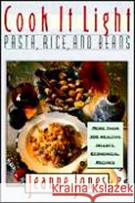 Cook It Light Pasta, Rice, and Beans Jeanne Jones Jim Coit 9780028621500 MacMillan Publishing Company