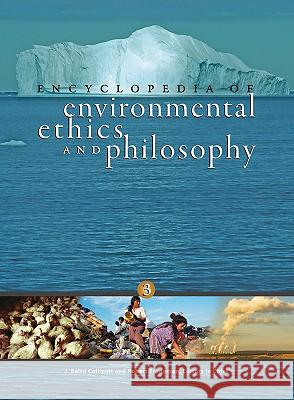 Encyclopedia of Environmental Ethics and Philosophy: 2 Volume Set Callicott, J. Baird 9780028661377