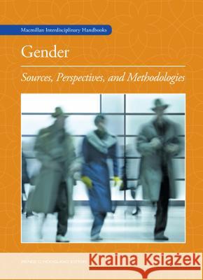 Gender: Sources, Perspectives, and Methodologies Hoogland, Renée C. 9780028662817