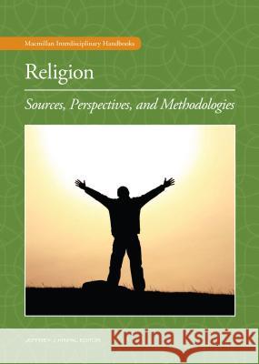 Religion: Sources, Perspectives, and Methodologies MacMillan 9780028662879