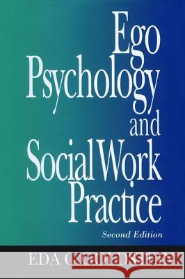 Ego Psychology and Social Work Practice: 2nd Edition Eda G. Goldstein 9780029121504 Free Press