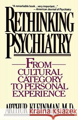 Rethinking Psychiatry Arthur Kleinman Arthur Kleinman 9780029174425 Free Press