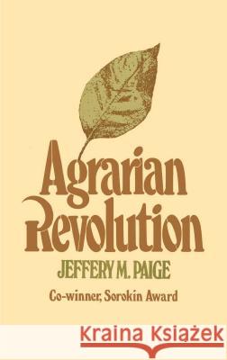 Agrarian Revolution Jeffery M. Paige Jeffery M. Paige 9780029235508 