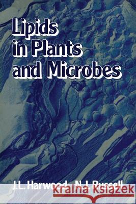 Lipids in Plants and Microbes John L. Harwood J. Harwood 9780045740222 Allen & Unwin Australia