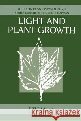 Light and Plant Growth J. W. Hart 9780045810239 Allen & Unwin Australia