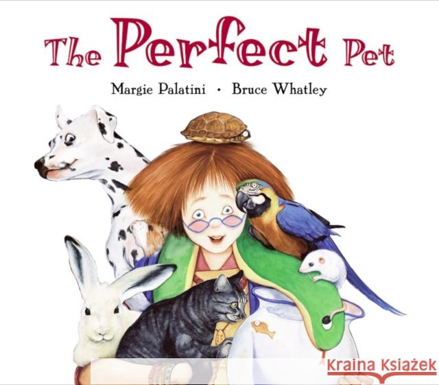The Perfect Pet Margie Palatini Bruce Whatley 9780060001100 HarperTrophy