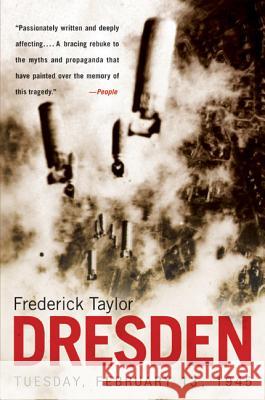 Dresden: Tuesday, February 13, 1945 Frederick Taylor 9780060006778 Harper Perennial