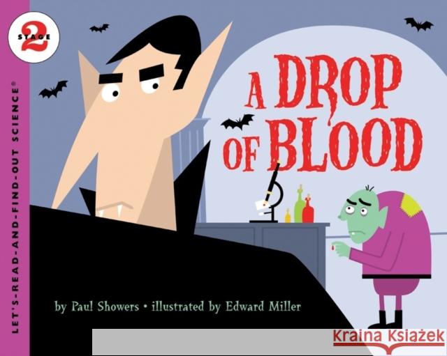 A Drop of Blood Paul Showers Edward Miller 9780060091101 HarperTrophy