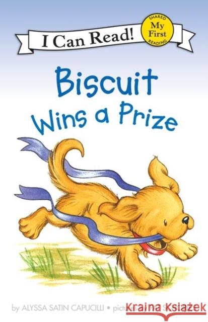 Biscuit Wins a Prize Alyssa Satin Capucilli Pat Schories 9780060094553 HarperCollins Publishers