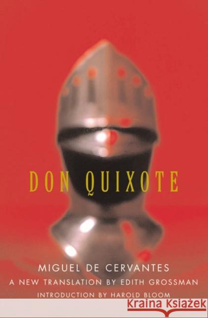 Don Quixote Miguel d Edith Grossman Harold Bloom 9780060188702