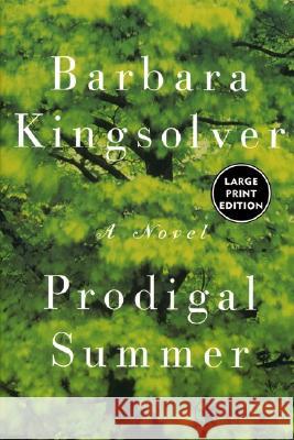 Prodigal Summer Barbara Kingsolver 9780060199661 HarperLargePrint