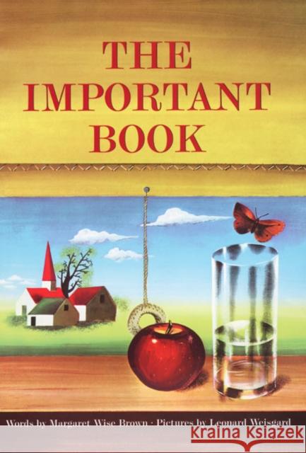 The Important Book Margaret Wise Brown Leonard Weisgard 9780060207205 Joanna Cotler Books