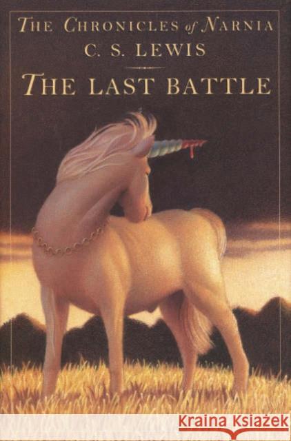 The Last Battle Lewis, C. S. 9780060234935 HarperCollins Publishers