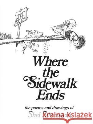 Where the Sidewalk Ends Shel Silverstein 9780060256678 HarperCollins Publishers Inc