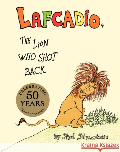 Lafcadio: The Lion Who Shot Back Shel Silverstein 9780060256753 HarperCollins Publishers