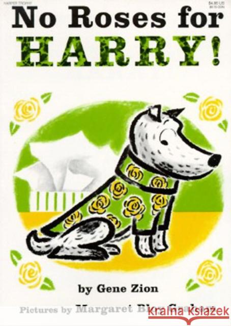 No Roses for Harry! Gene Zion Margaret Bloy Graham 9780060268909