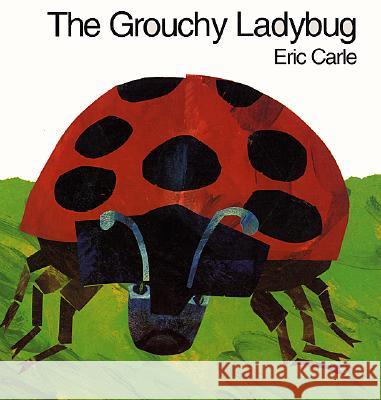 The Grouchy Ladybug Eric Carle Eric Carle 9780060270889 HarperCollins Publishers