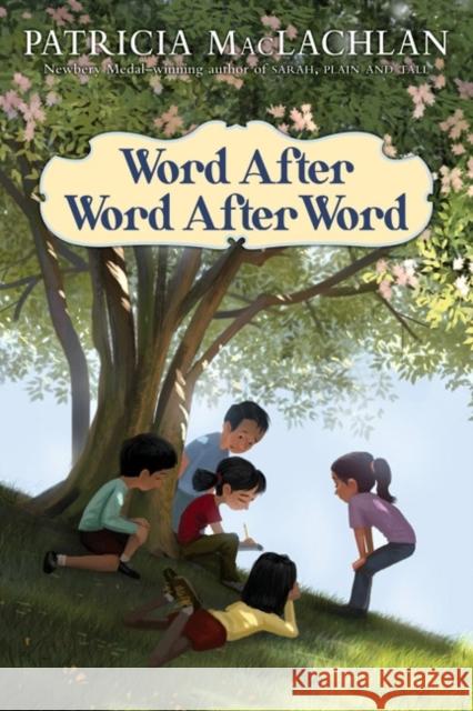Word After Word After Word Patricia MacLachlan 9780060279714 Katherine Tegen Books