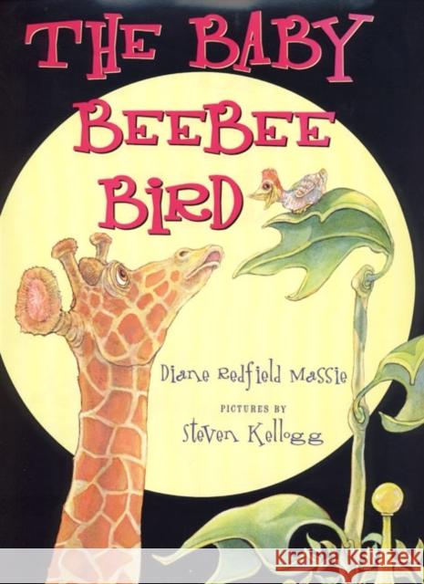 The Baby Beebee Bird Diane Redfield Massie Steven Kellogg Steven Kellogg 9780060280833 HarperCollins Publishers