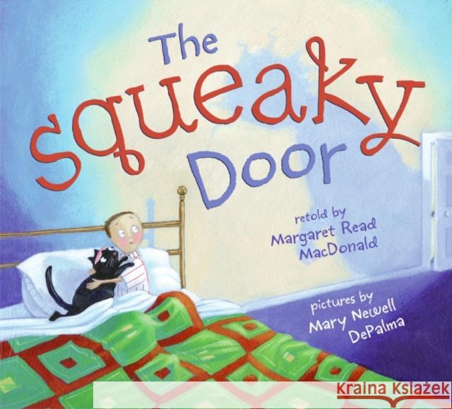The Squeaky Door Margaret Read MacDonald Mary Newell DePalma 9780060283735 HarperCollins Publishers