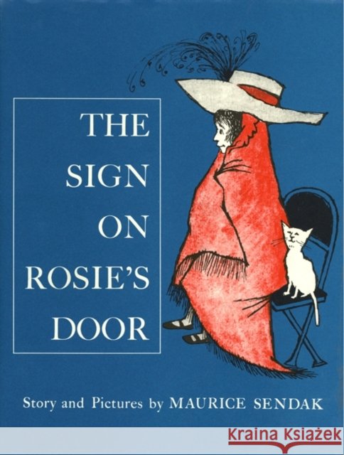 The Sign on Rosie's Door Maurice Sendak Maurice Sendak 9780060287955 Michael Di Capua Books