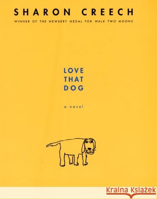 Love That Dog Sharon Creech 9780060292874 Joanna Cotler Books