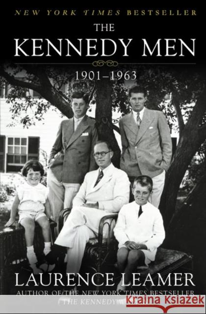 The Kennedy Men: 1901-1963 Laurence Leamer 9780060502881 Harper Paperbacks