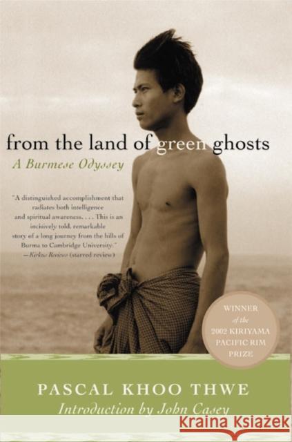 From the Land of Green Ghosts: A Burmese Odyssey Thwe, Pascal Khoo 9780060505233 Harper Perennial