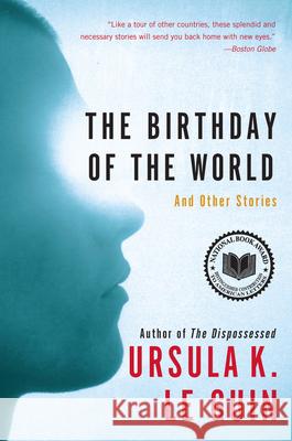 The Birthday of the World: And Other Stories Ursula K. L 9780060509064 Harper Perennial