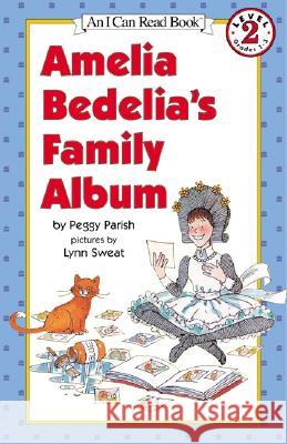 Amelia Bedelia's Family Album Peggy Parish Lynn Sweat 9780060511166 HarperTrophy