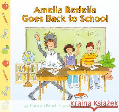 Amelia Bedelia Goes Back to School Herman Parish Lynn Sweat 9780060518738 HarperFestival