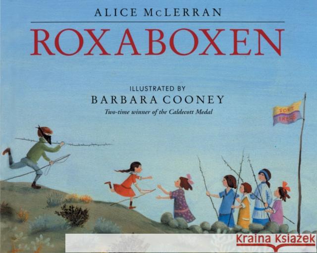 Roxaboxen Alice McLerran Barbara Cooney 9780060526337 HarperTrophy