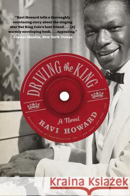 Driving the King Ravi Howard 9780060529628 Harper Perennial