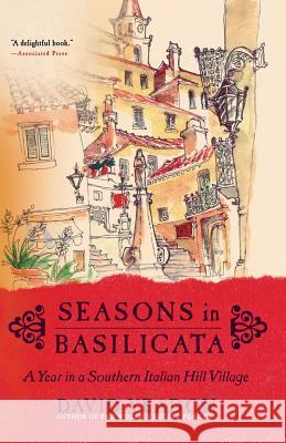 Seasons in Basilicata: A Year in a Southern Italian Hill Village Yeadon, David 9780060531119 Harper Perennial