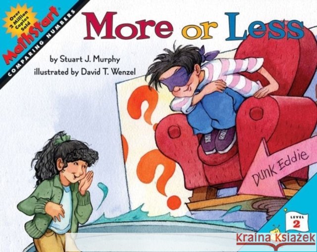 More or Less: MathStart Level 2: Comparing Numbers Stuart J. Murphy 9780060531676 HarperTrophy