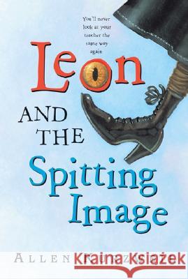 Leon and the Spitting Image Allen Kurzweil Bret Bertholf 9780060539320 HarperTrophy