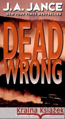 Dead Wrong J. A. Jance 9780060540913 HarperCollins Publishers