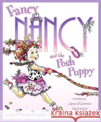 Fancy Nancy and the Posh Puppy Jane O'Connor Robin Preiss Glasser 9780060542139 HarperCollins Publishers